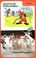 Disney Humour Hockey Sur Glace Joueurs En Prison Patineurs  Fiche Illustrée Documentée Sport Sports - Other & Unclassified