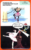 Disney Humour Danse Pourquoi Danseuses Font Elles Pointes  Fiche Illustrée Documentée Arts Et Lettres - Other & Unclassified