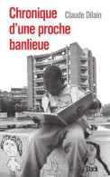 Chronique D'une Proche Banlieue - Autres & Non Classés