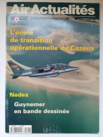 Air Actualites N° 525 - L'école De Transition Opérationnelle De Cazaux - Septembre-octobre 1999 - Unclassified