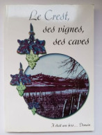 Le Crest Ses Vignes Ses Caves - Other & Unclassified