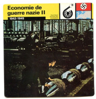 Economie DE GUERRE NAZIE 2  1942 1945 Guerre 1939 1945  Politique Intérieure Economie Fiche Illustrée - Geschiedenis