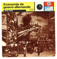 Economie DE GUERRE ALLEMANDE 1933 1945  Guerre 1939 1945  Politique Intérieure Economie Fiche Illustrée - Geschichte