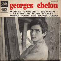 DISQUE VINYL 45 T DU CHANTEUR FRANCAIS GEORGES CHELON - Other - French Music