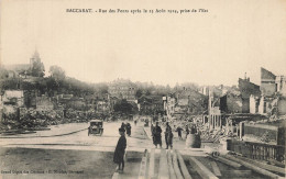 Baccarat * Rue Des Ponts Après Le 25 Août 1914 * Prise De L'est * Bombardement Ww1 - Baccarat