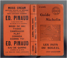 Guide Michelin 1912 ALGERIE TUNISIE EGYPTE ITALIE DU SUD CORSE RIVIERA LES PAYS DU SOLEIL - Voyages