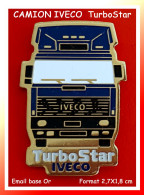SUPER PIN'S "CAMION" IVECO TURBSTAR En Email Base Or, Format 1,8X2,2cm - Transport Und Verkehr