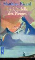 La Citadelle Des Neiges - Collection Pocket N°13100. - Ricard Matthieu - 2007 - Autres & Non Classés
