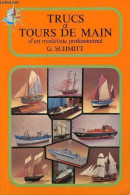 Trucs Et Tours De Main D'un Modéliste Professionnel. - Schmitt G. - 1982 - Modélisme