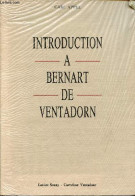 Introduction A Bernart De Ventadorn. - Appel Carl - 1989 - Sonstige & Ohne Zuordnung