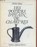 Les Potiers D'étain De Chartres. - Schonn Michel - 1982 - Kunst