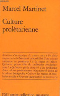 Culture Prolétarienne - Petite Collection Maspero. - Martinet Marcel - 1976 - Politiek