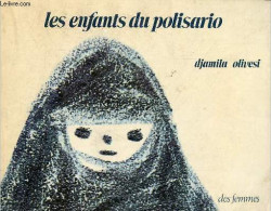 Les Enfants Du Polisario. - Olivesi Djamila - 1978 - Culture