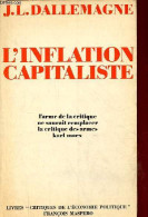 L'inflation Capitaliste - Collection Livres Critiques De L'économie Politique. - Dallemagne Jean-Luc - 1972 - Politique