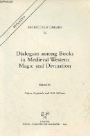 Estratto - Dialogues Among Books In Medieval Western Magic And Divination - Micrologus' Library N°65 -dédicace De Katy B - Sprachwissenschaften