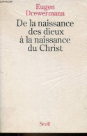 De La Naissance Des Dieux à La Naissance Du Christ - Une Interprétation Des Récits De La Nativité De Jésus D'après La Ps - Religion