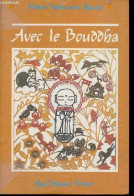 Avec Le Bouddha. - Maître Jitsudô Matsumoto - 1988 - Religion