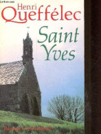 Saint Yves. - Queffélec Henri - 1987 - Religion