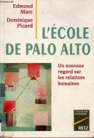 L'école De Palo Alto - Un Nouveau Regard Sur Les Relations Humaines - Collection " Psychologie Dynamique ". - Marc Edmon - Psychology/Philosophy