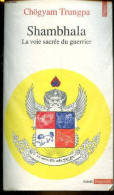 Shambhala La Voie Sacrée Du Guerrier - Collection Points Sagesses N°37. - Trungpa Chögyam - 1990 - Esotérisme