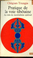 Pratique De La Voie Tibétaine - Au-delà Du Matérialisme Spirituel - Collection Points Sagesses N°2. - Trungpa Chögyam -  - Geheimleer