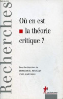 Où En Est La Théorie Critique ? - Collection " Recherches ". - Renault Emmanuel & Sintomer Yves - 2003 - Psychologie/Philosophie