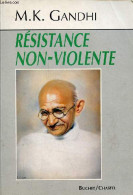 Résistance Non-violente. - Gandhi M.K. - 1997 - Psychology/Philosophy