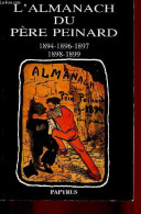 L'Almanach Du Père Peinard 1894-1896-1897-1898-1899. - Collectif - 1984 - Autres & Non Classés