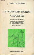 Le Nouveau Monde Amoureux - Manuscrit Inédit, Texte Intégral. - Fourier Charles - 1972 - Psychology/Philosophy
