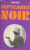 Septembre Noir - Collection Idées Interdites. - Mury Gilbert - 1972 - Histoire