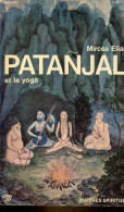 Patanjali Et Le Yoga - Collection Maitres Spirituels N°27. - Eliade Mircéa - 1976 - Biographie