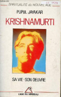 Krishnamurti Sa Vie, Son Oeuvre - Collection Spiritualité Du Nouvel Age. - Jayakar Pupul - 1989 - Biographien