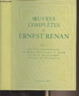 Oeuvres Complètes De Ernest Renan - Tome I : Questions Contemporaines, La Réforme Intellectuelle Et Morale, Dialogues Ph - Valérian