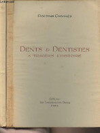 Dents & Dentistes à Travers L'histoire - En 2 Tomes - Docteur Cabanès - 1928 - Salud