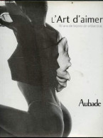 L'art D'aimer - 10 Ans De Leçons De Séduction - Hervé Lewis, Hervé Bruhat, Bernard Matussière - 2004 - Fotografie