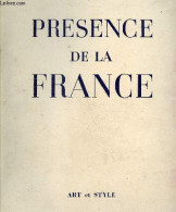 Presence De La France - L'equipement Moderne De La France - ROCHE Emile, Hirsch Etienne - 1955 - Geschichte