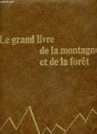 Le Grand Livre De La Montagne Et De La Forêt - Pour Une éducation écologique Tome II + Dossier "Travaux Et Document" - G - Natualeza