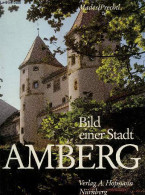 Amberg Bild Einer Stadt - MADER FRIEDRICH- PRECHTL FRANZ - 1983 - Otros & Sin Clasificación