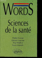 Words - Sciences De La Santé - Didier Carnet, Gérard Foucher, Paul Walker, ... - 2001 - Zonder Classificatie