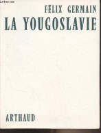 La Yougoslavie - "Les Beaux Pays" - Germain Félix - 1968 - Géographie