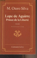 Lope De Aguirre, Prince De La Liberté - M.Otero Silva - 1980 - Autres & Non Classés