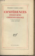 Conférences, Interviews, Correspondance - Lorca Federico Garcia - 1960 - Other & Unclassified