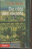 Du Côté Des Vivants - Moati Serge - 2006 - Autres & Non Classés