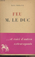 Feu M. Le Duc - Morand Paul - 1942 - Autres & Non Classés