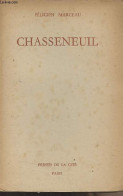 Chasseneuil, Ou La Nouvelle Mélusine - Marceau Félicien - 1948 - Other & Unclassified