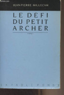 Le Défi Du Petit Archer - Millecam Jean-Pierre - 1988 - Autres & Non Classés