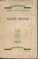 Notre Minnie - Lichtenberger André - 1951 - Autres & Non Classés