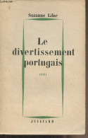 Le Divertissement Portugais - Lilar Suzanne - 1960 - Sonstige & Ohne Zuordnung