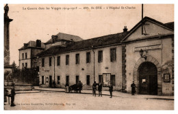 La Guerre De 1914 Dans Les Vosges - Saint-Dié - L'Hôpital Saint-Charles - Saint Die