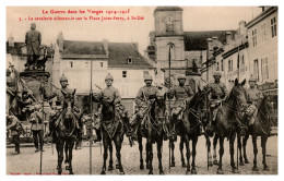 La Guerre De 1914 Dans Les Vosges - Saint-Dié - La Cavalerie Allemande Sur La Place Jules-Ferry - Saint Die